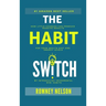 The Habit Switch: How Little Changes Can Produce Massive Results for Your Health, Diet and Energy Levels by Introducing Incremental Mini Habits