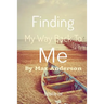 Finding My Way Back to Me: Goodbye Letters