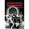A History of Asian American Theatre