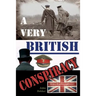 A Very British Conspiracy