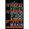 United States Fiscal Policy: Its Effects at Home and Abroad