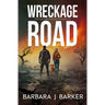 Wreckage Road: An Apocalyptic Thriller!
