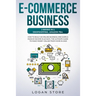 E-Commerce Business: 2 Books in 1: DROPSHIPPING, AMAZON FBA.: How to build an online business and earn a passive income in 60 Days. The ult