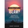Modernising Islam? - The Limits of Liberal Reform in Muslim Nations