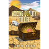 Adding Quality to Life: Living Your Best Life in Spite of Your Circumstances