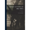Army Letters of 1861-1865;; v.1: nos.1+2 c.1