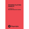 Women Playing Hamlet