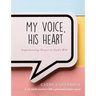 My Voice, HIS Heart
