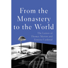 From the Monastery to the World: The Letters of Thomas Merton and Ernesto Cardenal