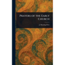 Prayers of the Early Church