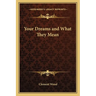 Your Dreams and What They Mean