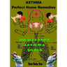Asthma-Perfect Home Remedies: Asthma Treatment by Home Remedies