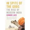 In Spite of the Gods: The Rise of Modern India