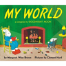 My World: A Companion to Goodnight Moon