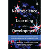 The Neuroscience of Learning and Development: Enhancing Creativity, Compassion, Critical Thinking, and Peace in Higher Education