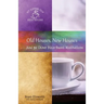Old Houses, New Houses: ... And 30 Other Bible-Based Meditations