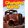 Changing Matter