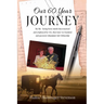 Our 60 Year Journey: My Life - Being Born Amish Then Married and Employed by Cia, Then Later We Founded and Pastored Abundant Life Fellowsh