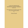 List of Emigrants from England to America, 1682-1692. Transcribed from the Original Records at the City of London Record Office by Courtesy of the Cor