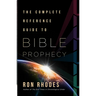 The Complete Reference Guide to Bible Prophecy