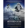 "Richard Eager" A Pilot's Story from Tennessee Eagle Scout to General Montgomery's "Flying Fortress"
