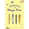 Community of Magic Pens