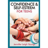Confidence & Self-Esteem for Teens