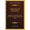 Affirmation Of Immortality: Being The Ingersoll Lecture On The Immortality Of Man For 1946