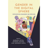 Gender in the Digital Sphere: Representation, Engagement, and Expression