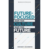 Future Focused: Shape Your Culture. Shape Your Future.