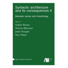 Syntactic architecture and its consequences II
