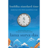 Buddha Standard Time: Awakening to the Infinite Possibilities of Now