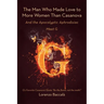 The Man Who Made Love to More Women Than Casanova: And the Apocalyptic Aphrodisiac
