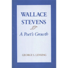 Wallace Stevens: A Poet's Growth