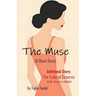 The Muse (A Short Story): and The Federal Reserve (Audit, Amend, or Abolish)