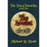 The Amulet: The Time Chronicles