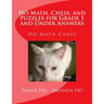 Ho Math, Chess, and Puzzles for Grade 1 and Under Answers: Ho Math Chess Learning Centre