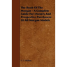 The Book of the Morgan - A Complete Guide for Owners and Prospective Purchasers of All Morgan Models