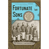 Fortunate Sons: The 120 Chinese Boys Who Came to America, Went to School, and Revolutionized an Ancient Civilization