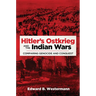 Hitler's Ostkrieg and the Indian Wars: Comparing Genocide and Conquest Volume 56