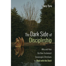 The Dark Side of Discipleship: Why and How the New Testament Encourages Christians to Deal with the Devil