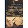 Letters and Epigrams of Sir John Harington, Together With The Prayse of Private Life