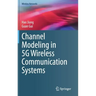 Channel Modeling in 5g Wireless Communication Systems