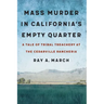 Mass Murder in California's Empty Quarter: A Tale of Tribal Treachery at the Cedarville Rancheria