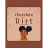 Chocolate Dirt