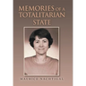 Memories of a Totalitarian State