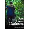 Run From Darkness