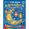 The Big Ramadan Coloring Book For Kids: A Joyful Ramadan Coloring Book Package and a Heartwarming Islamic Book for Children (Ages 3-5)