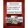 A New System of Paper Currency.
