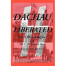 Dachau Liberated: The Official Report